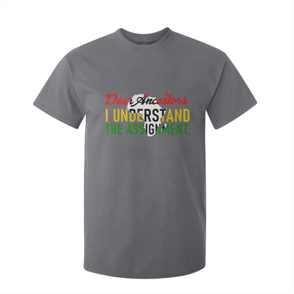 Black History T Shirt For Kid Dear Ancestors I Understand The Assignment