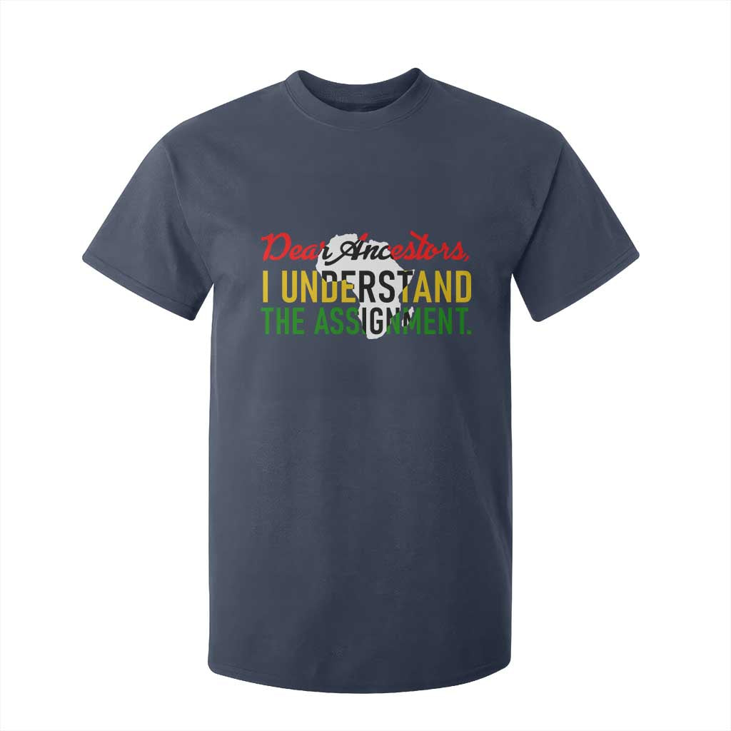 Black History T Shirt For Kid Dear Ancestors I Understand The Assignment