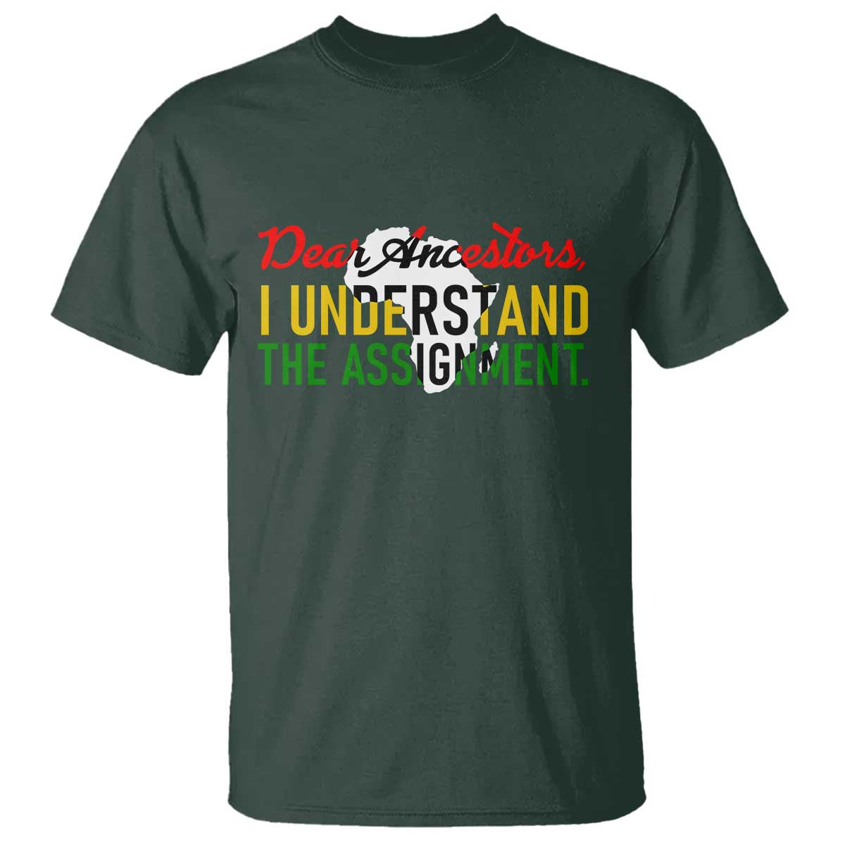 Black History T Shirt Dear Ancestors I Understand The Assignment