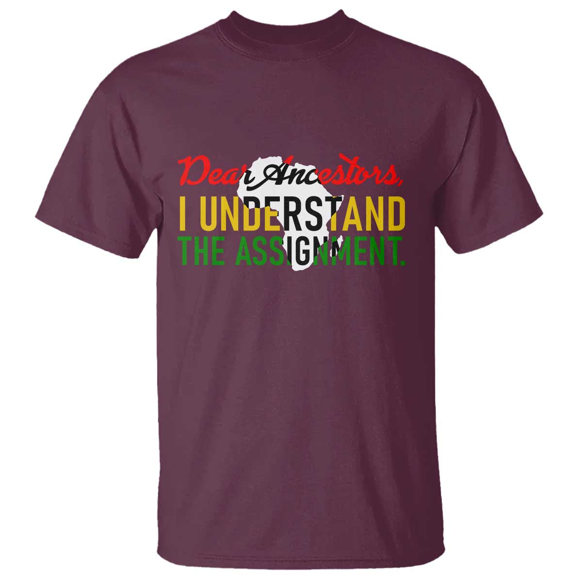 Black History T Shirt Dear Ancestors I Understand The Assignment