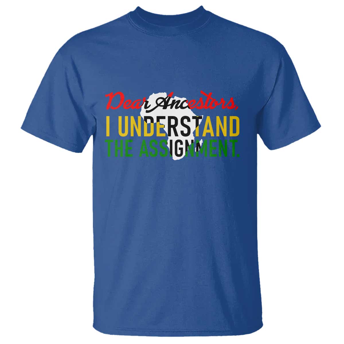 Black History T Shirt Dear Ancestors I Understand The Assignment