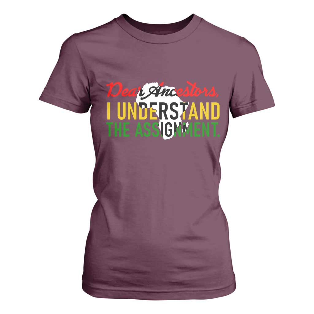 Black History T Shirt For Women Dear Ancestors I Understand The Assignment