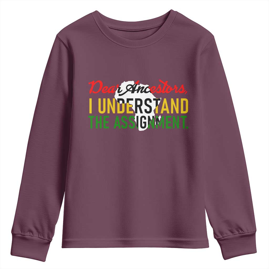 Black History Youth Sweatshirt Dear Ancestors I Understand The Assignment