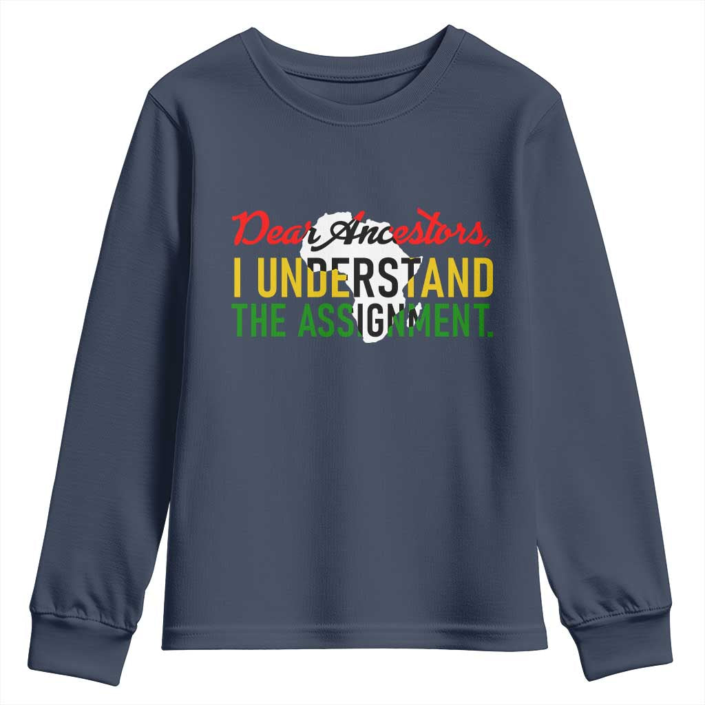 Black History Youth Sweatshirt Dear Ancestors I Understand The Assignment