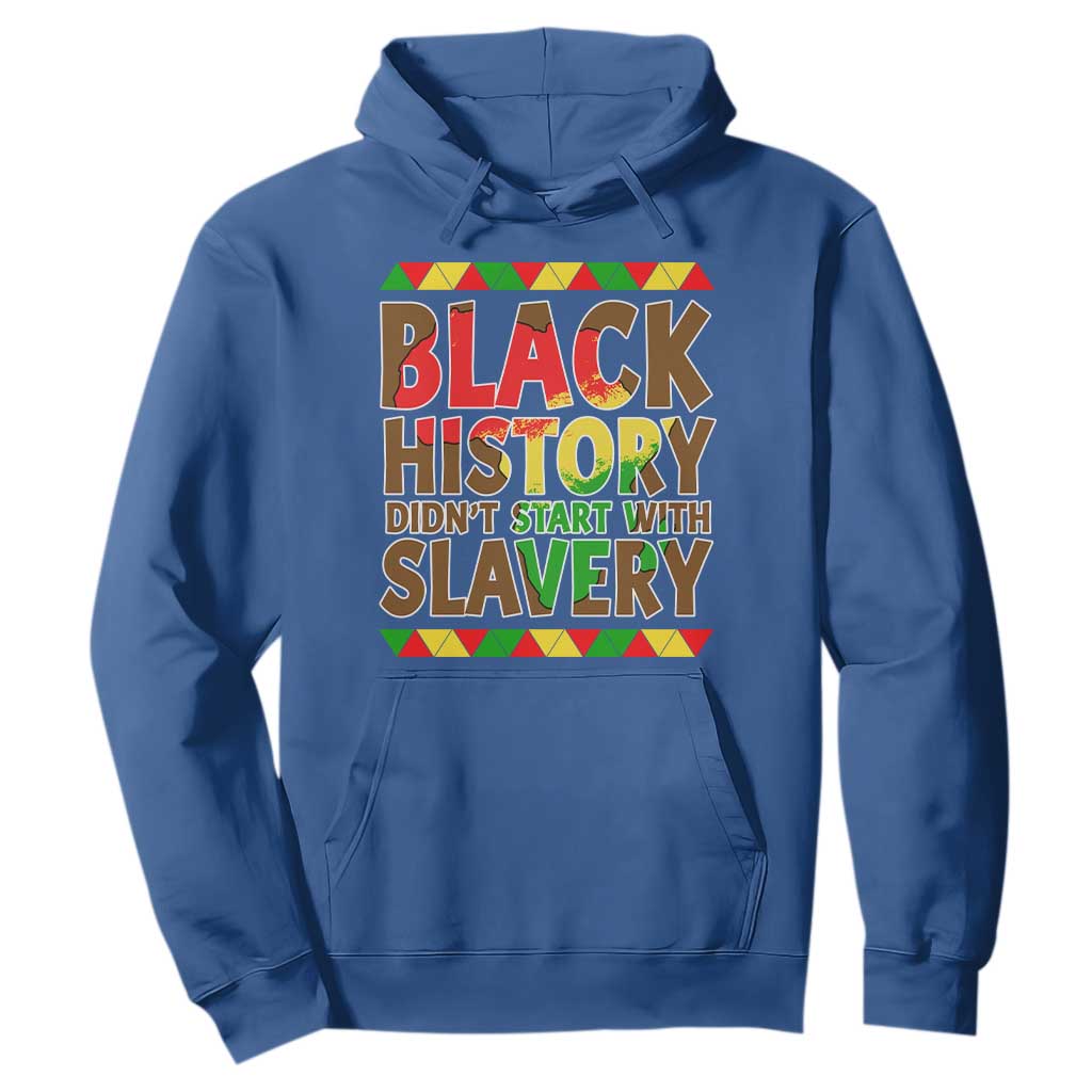 Black History Month Hoodie Black History Month Didn't Start With Slavery