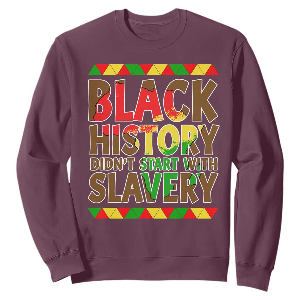 Black History Month Sweatshirt Black History Month Didn't Start With Slavery
