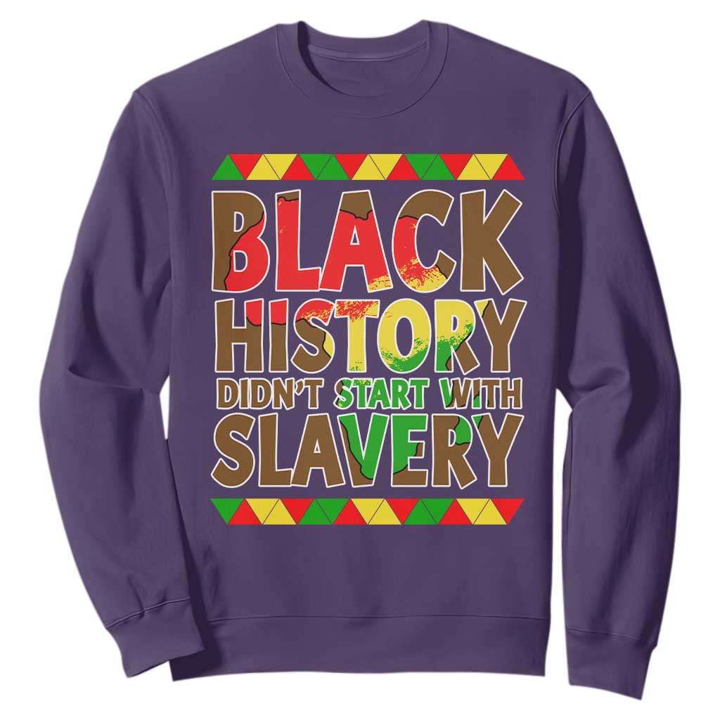 Black History Month Sweatshirt Black History Month Didn't Start With Slavery