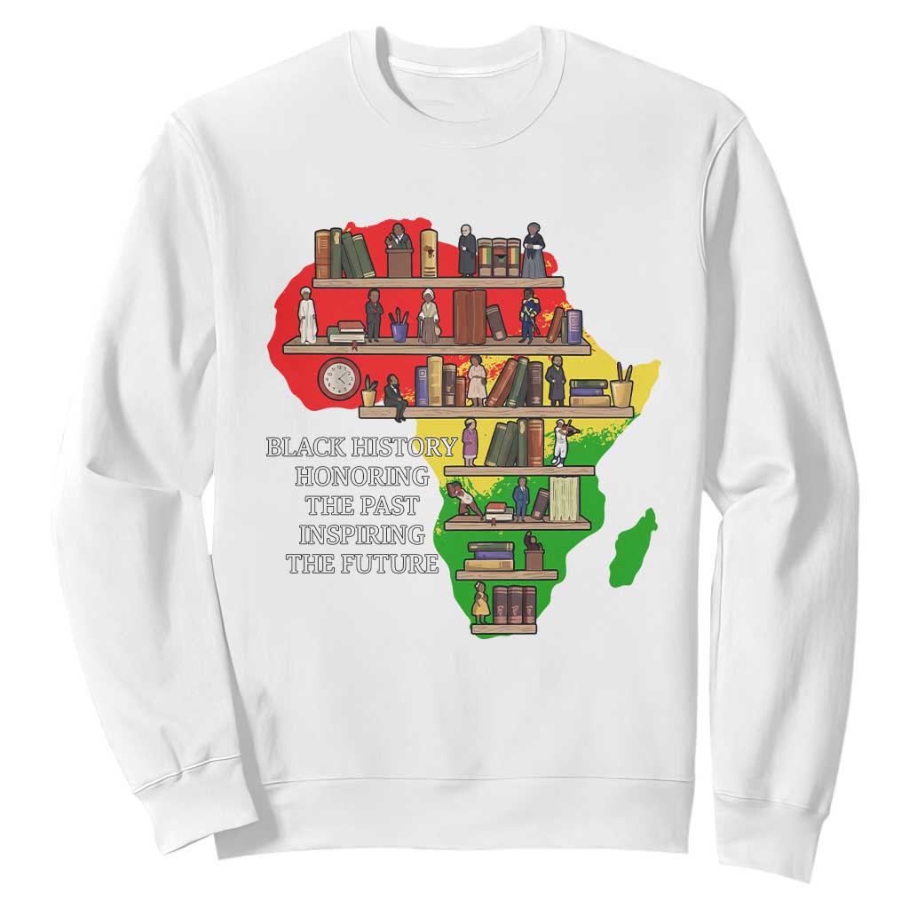 Black History Teacher Sweatshirt Black History Honoring The Past Inspiring The Future