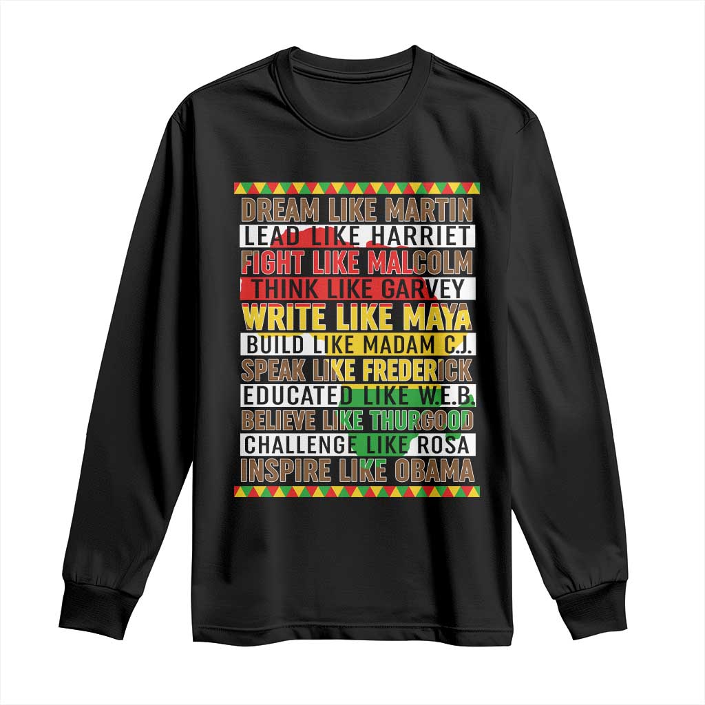 Black History Month Long Sleeve Shirt Dream Like Martin Lead Like Harriet