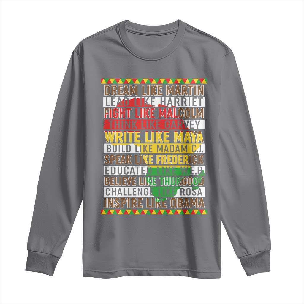 Black History Month Long Sleeve Shirt Dream Like Martin Lead Like Harriet