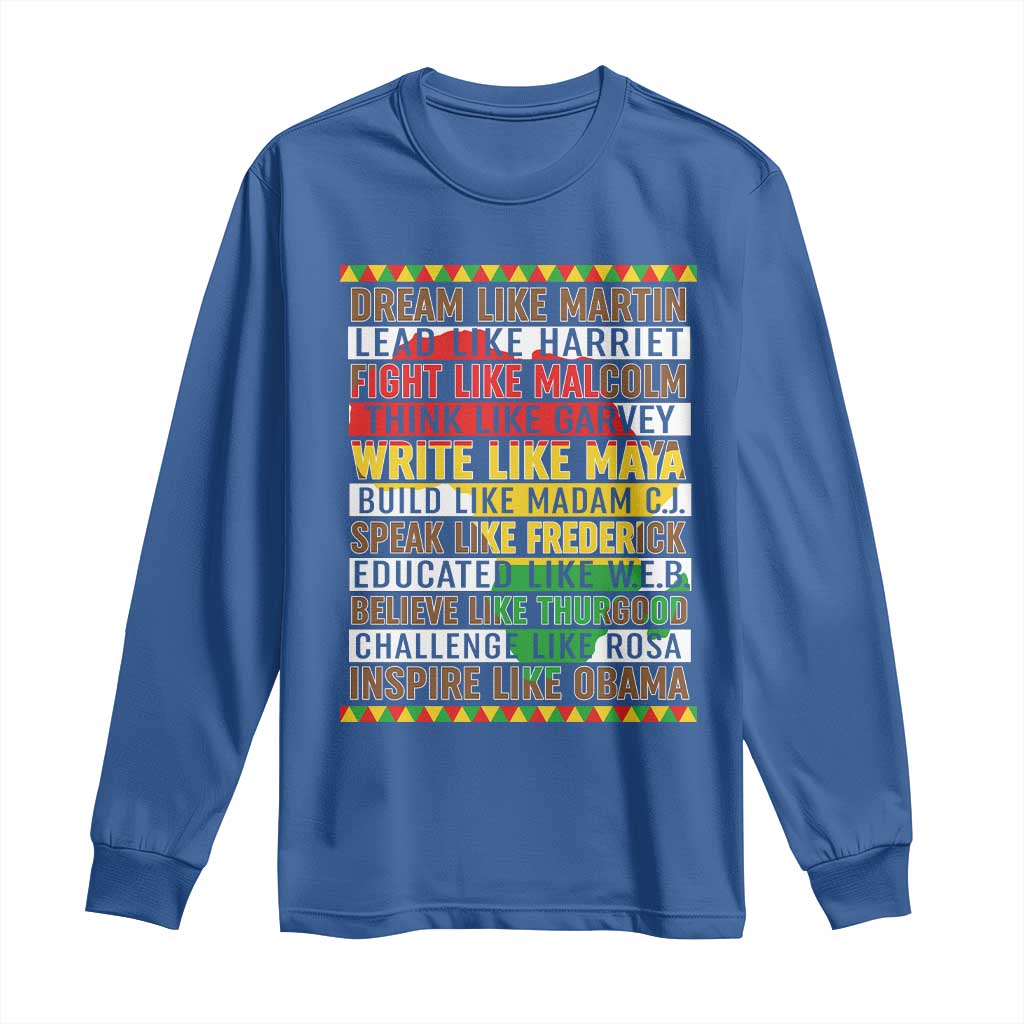Black History Month Long Sleeve Shirt Dream Like Martin Lead Like Harriet