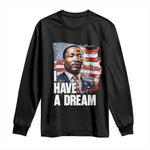 Martin Luther King Jr Long Sleeve Shirt I Have A Dream - African Pride