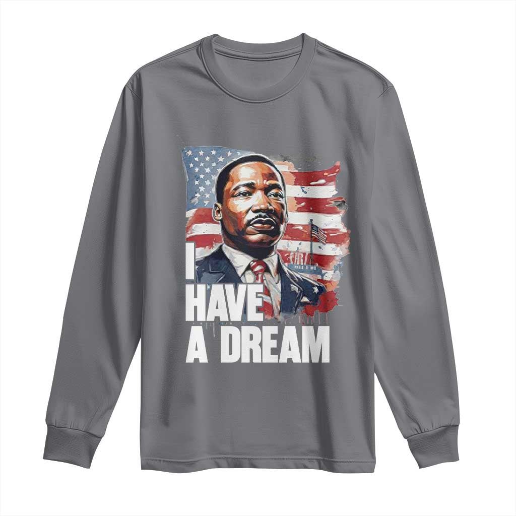 Martin Luther King Jr Long Sleeve Shirt I Have A Dream - African Pride