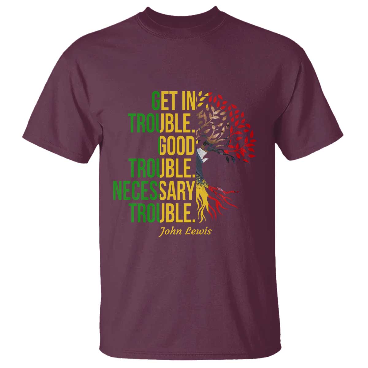 John Lewis Quote Civil Rights T Shirt Get in Good Necessary Trouble
