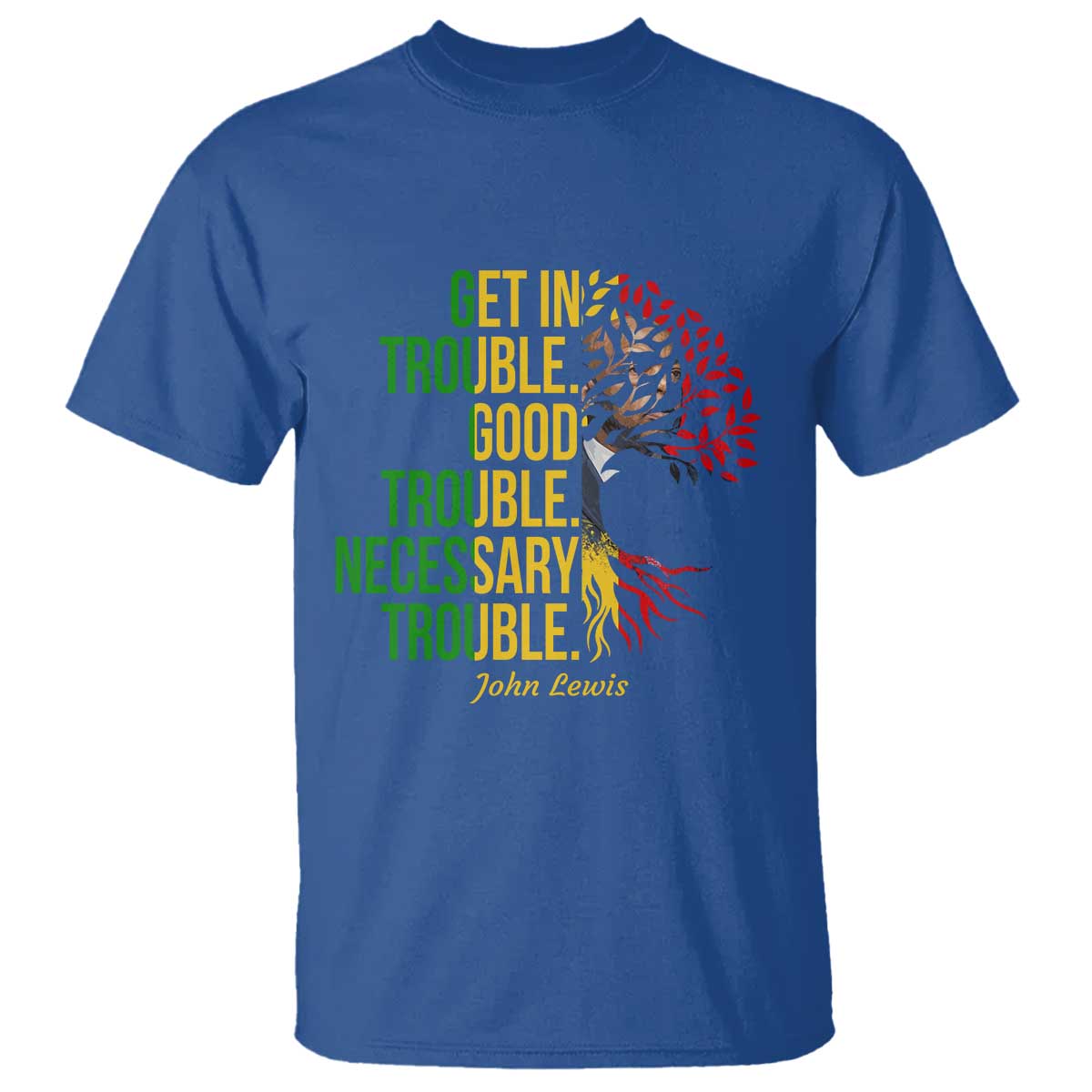 John Lewis Quote Civil Rights T Shirt Get in Good Necessary Trouble
