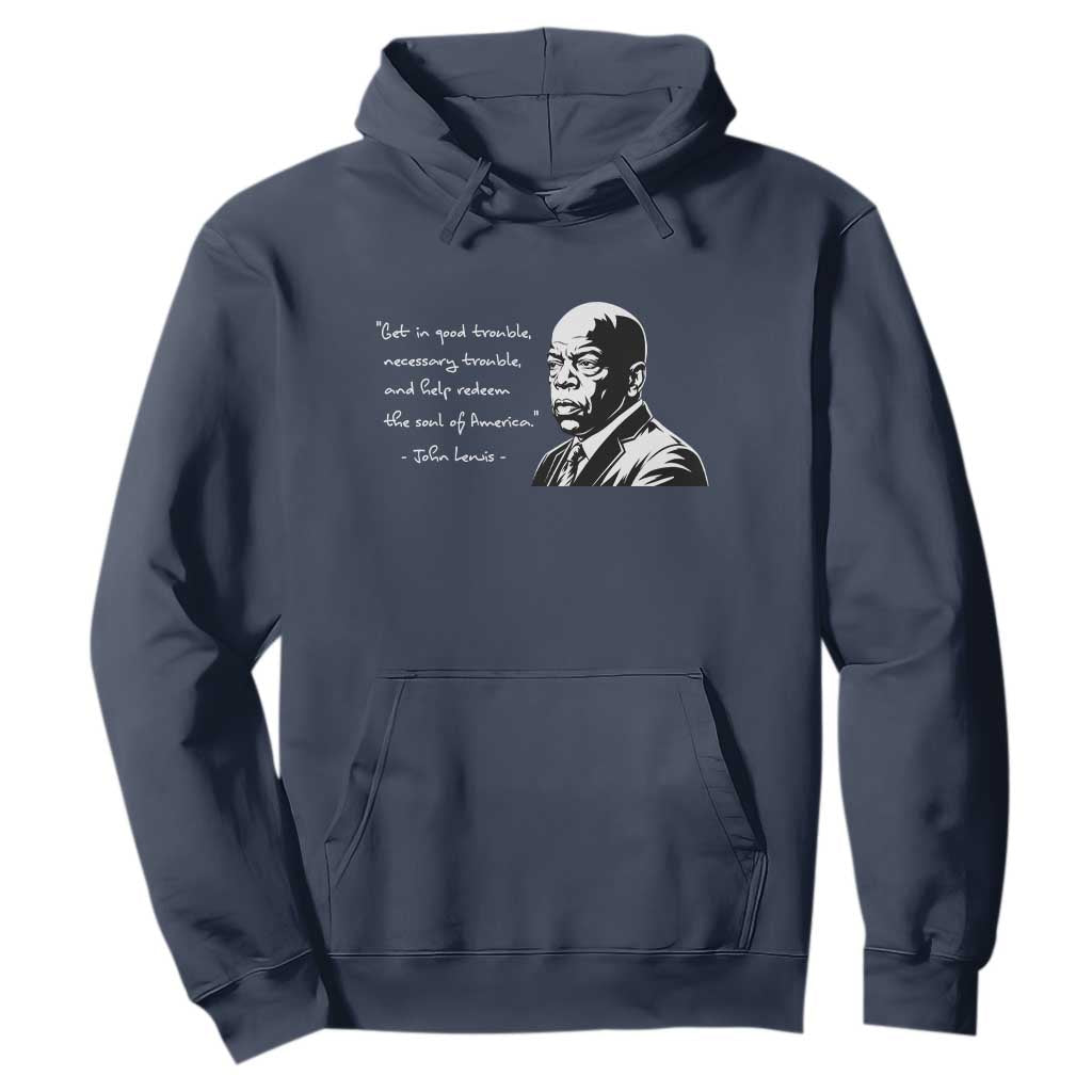 John Lewis Quote Hoodie Black History Good Trouble
