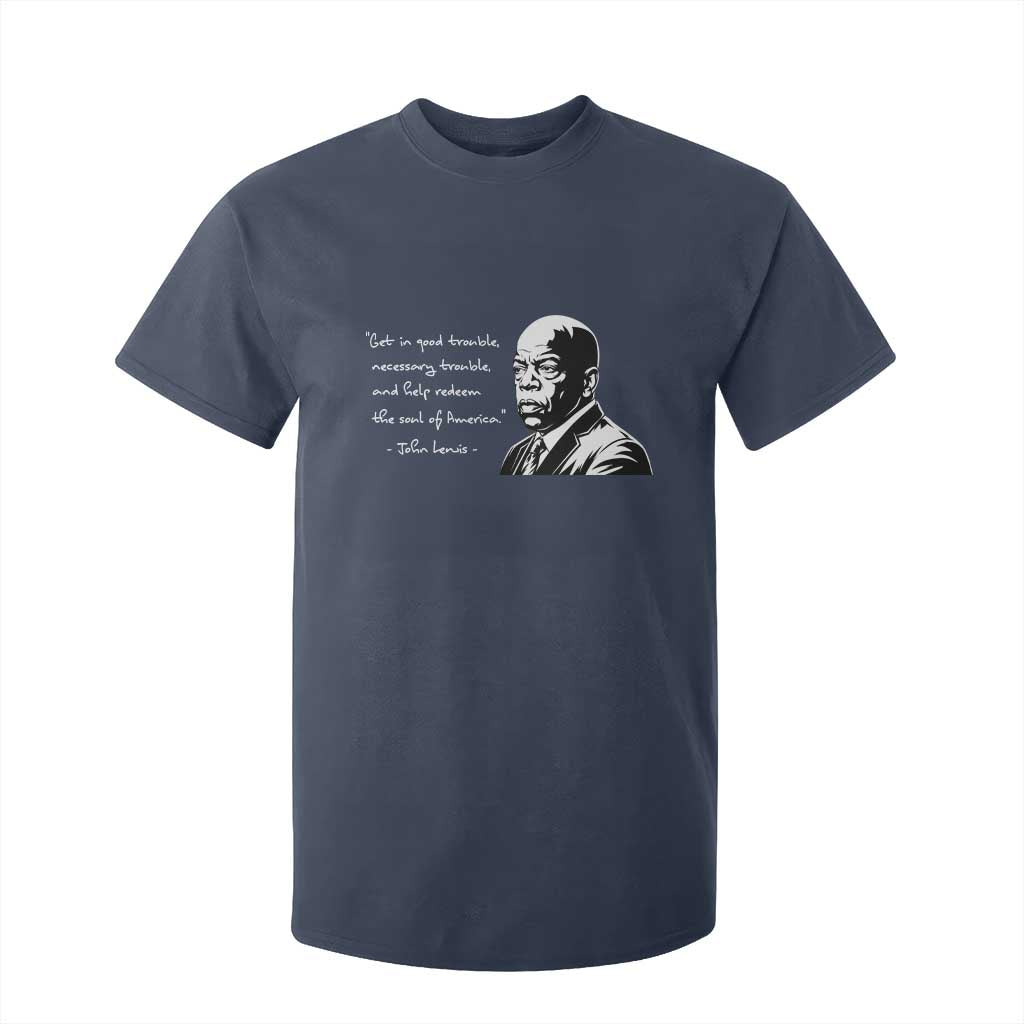 John Lewis Quote T Shirt For Kid Black History Good Trouble