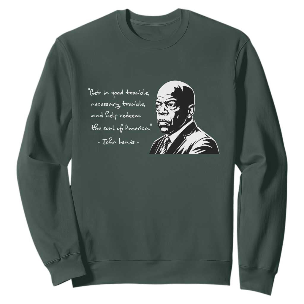 John Lewis Quote Sweatshirt Black History Good Trouble