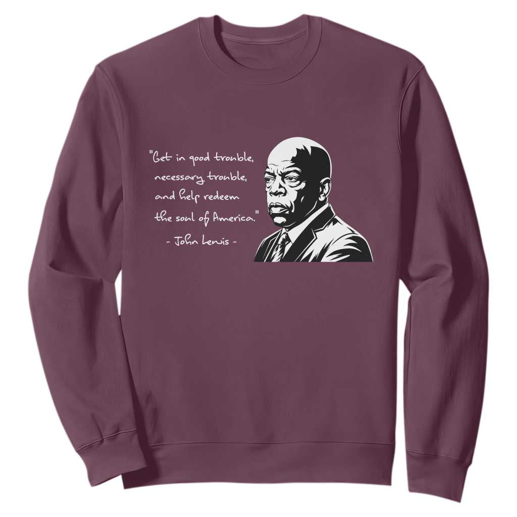 John Lewis Quote Sweatshirt Black History Good Trouble