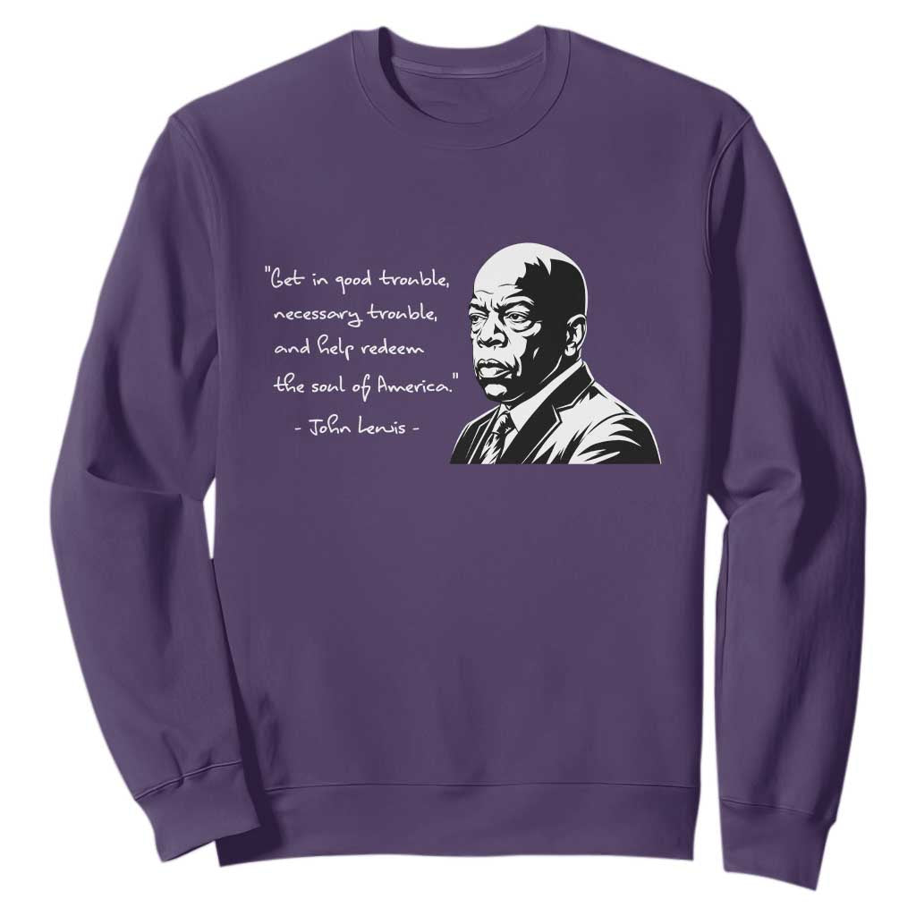 John Lewis Quote Sweatshirt Black History Good Trouble