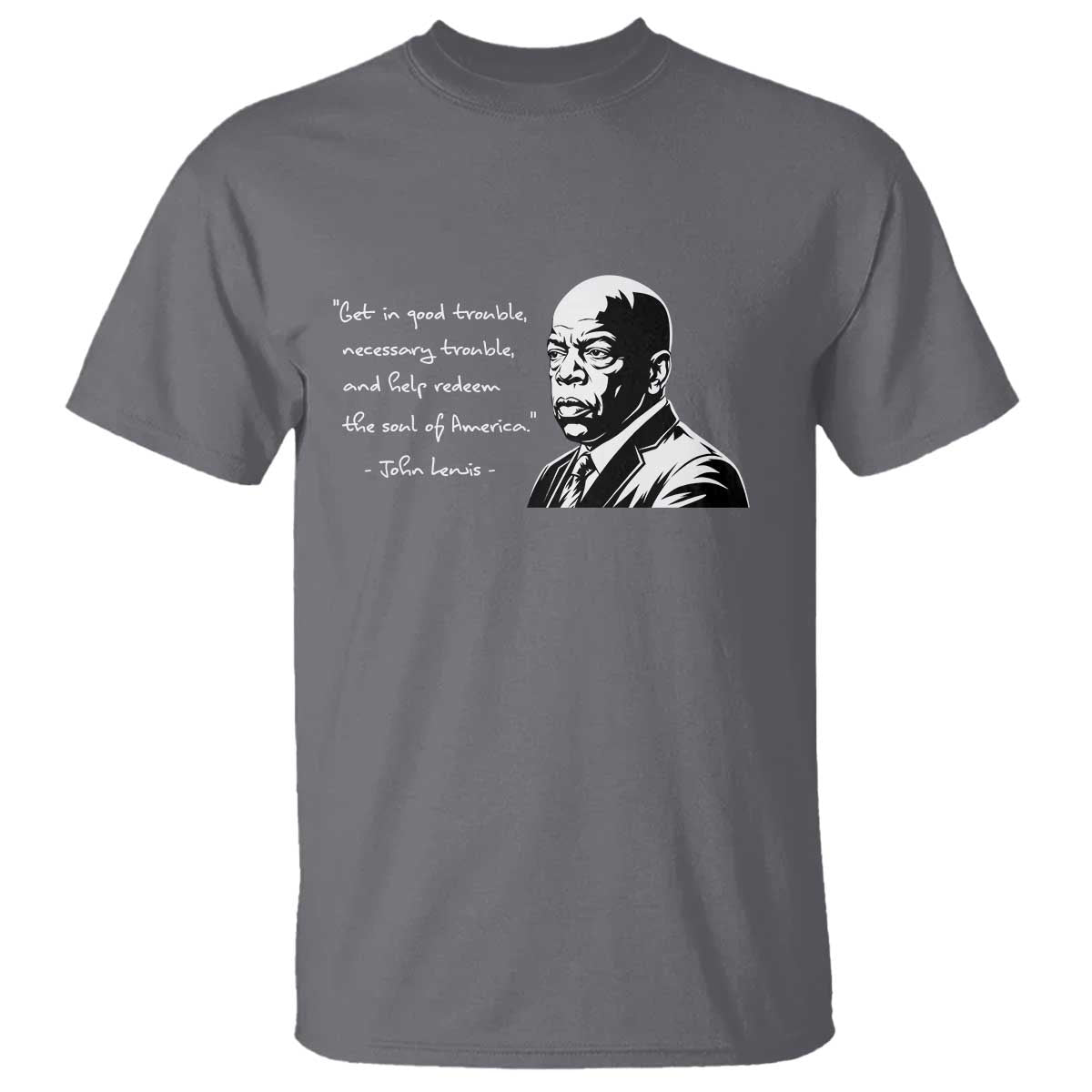John Lewis Quote T Shirt Black History Good Trouble