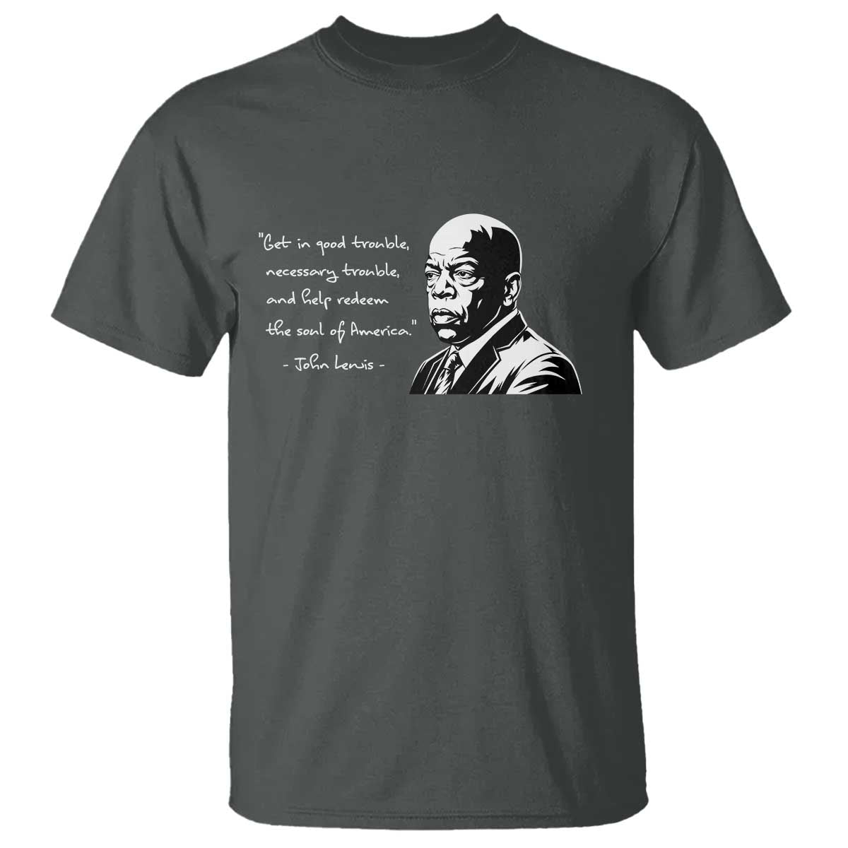 John Lewis Quote T Shirt Black History Good Trouble