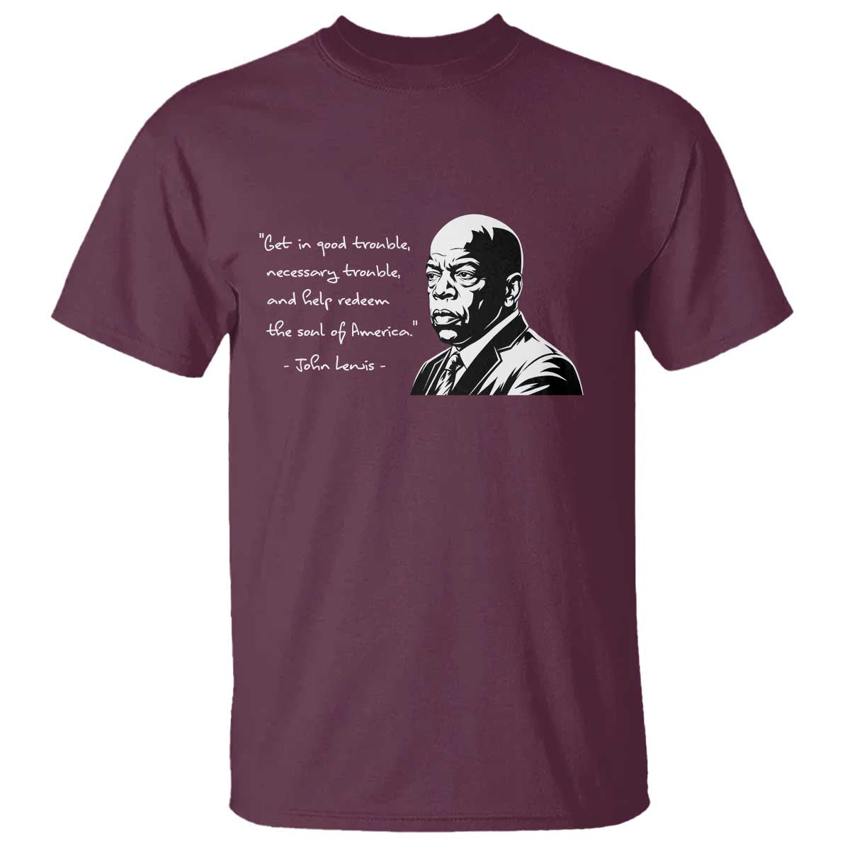 John Lewis Quote T Shirt Black History Good Trouble
