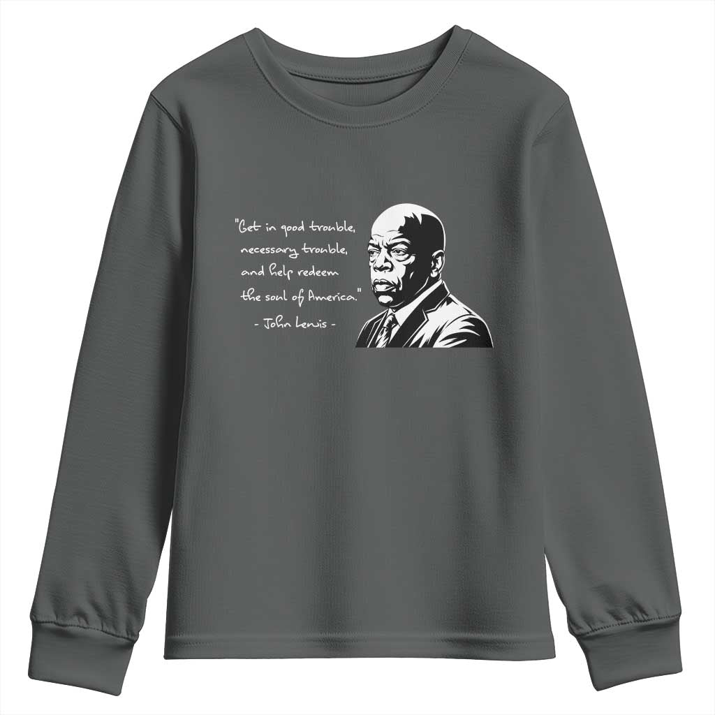 John Lewis Quote Youth Sweatshirt Black History Good Trouble