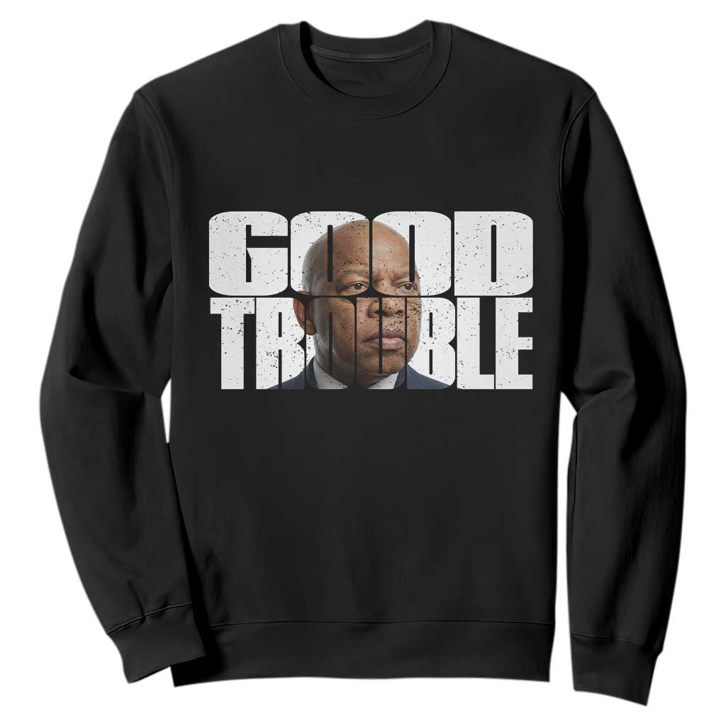 John Lewis Quote Affrican American Sweatshirt Black History Good Trouble