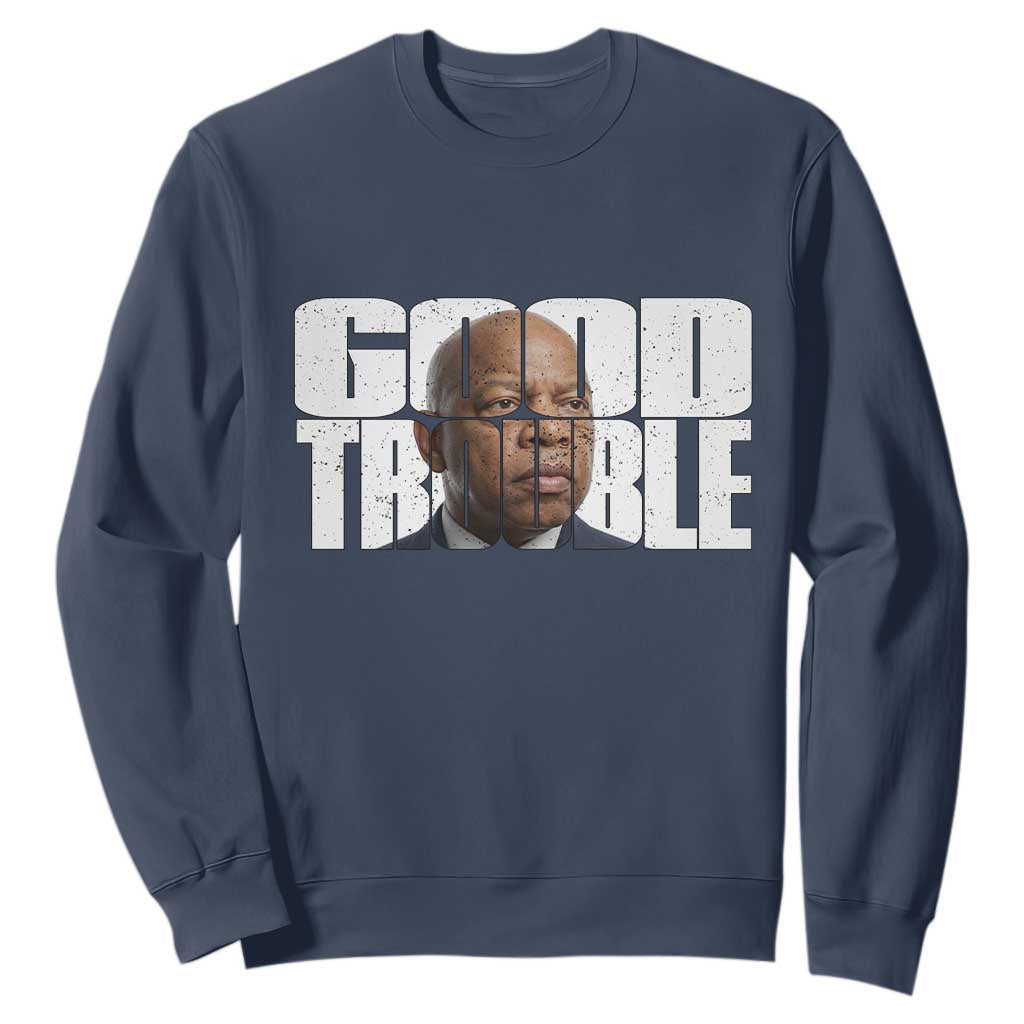 John Lewis Quote Affrican American Sweatshirt Black History Good Trouble