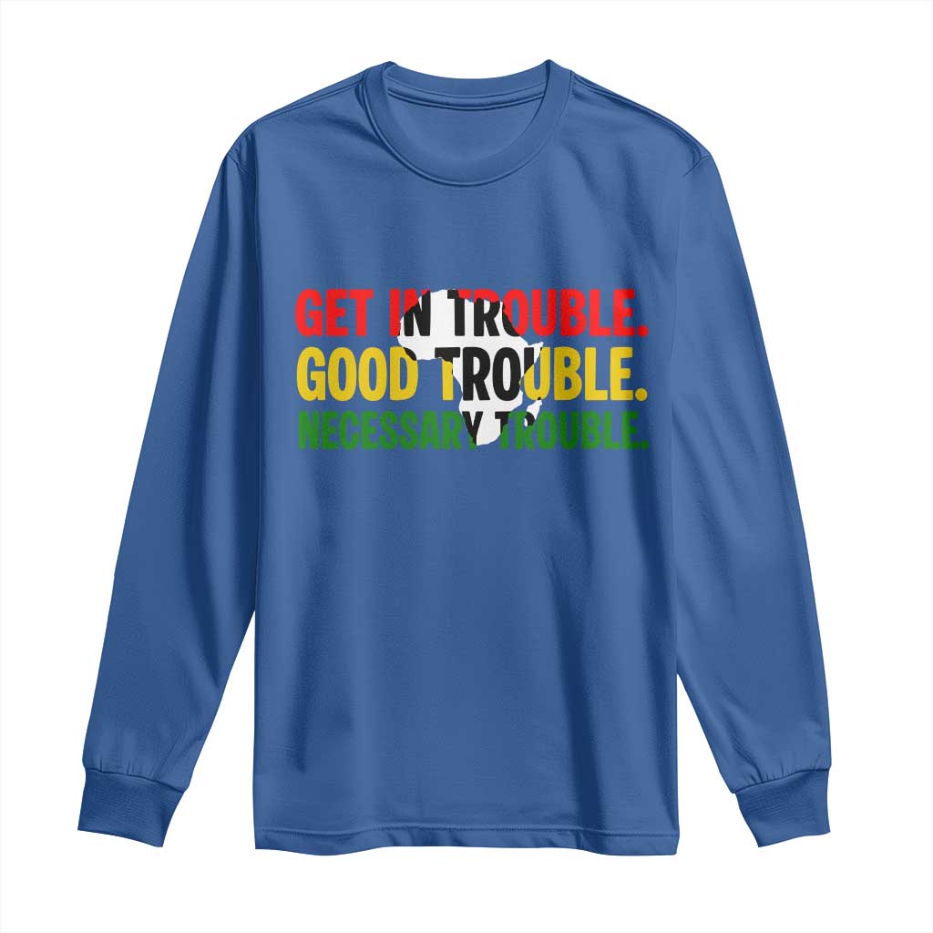 John Lewis Quote Affrican American Long Sleeve Shirt Get in Good Necessary Trouble