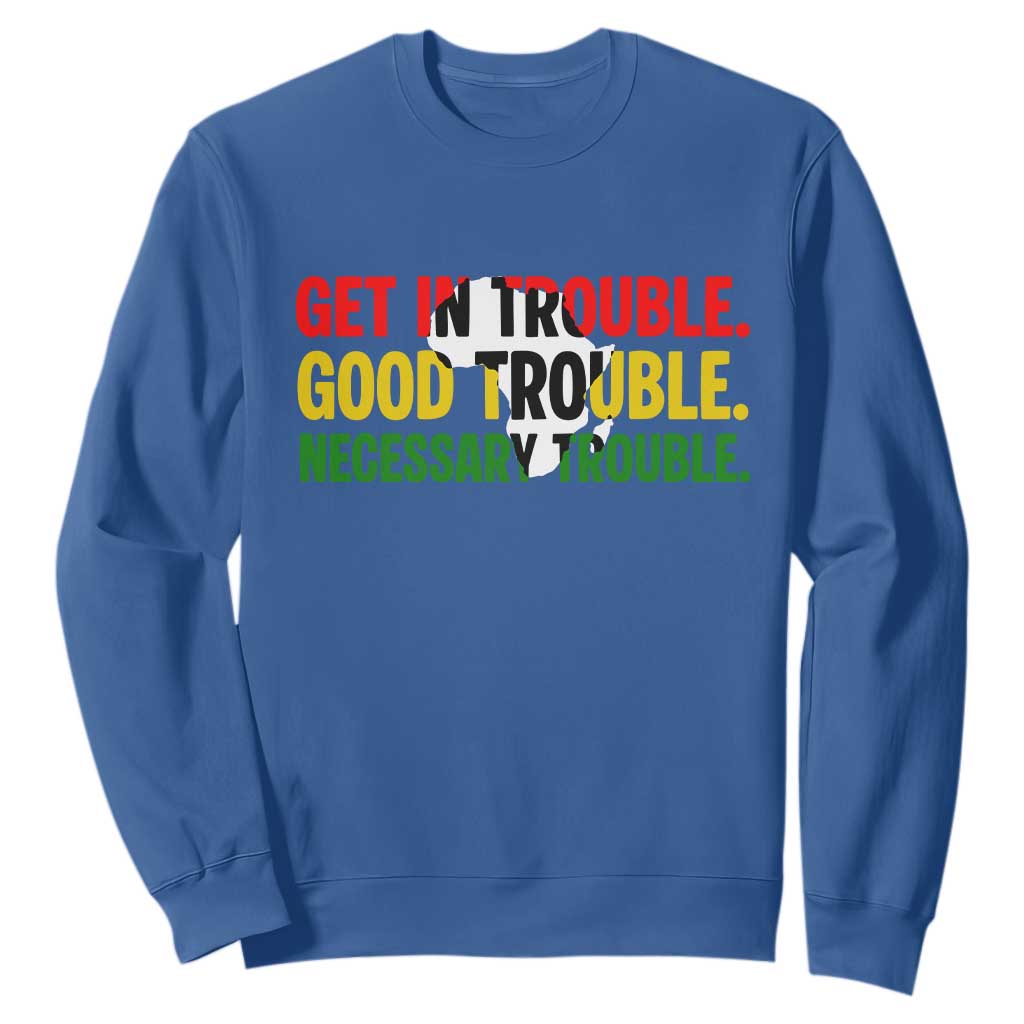 John Lewis Quote Affrican American Sweatshirt Get in Good Necessary Trouble