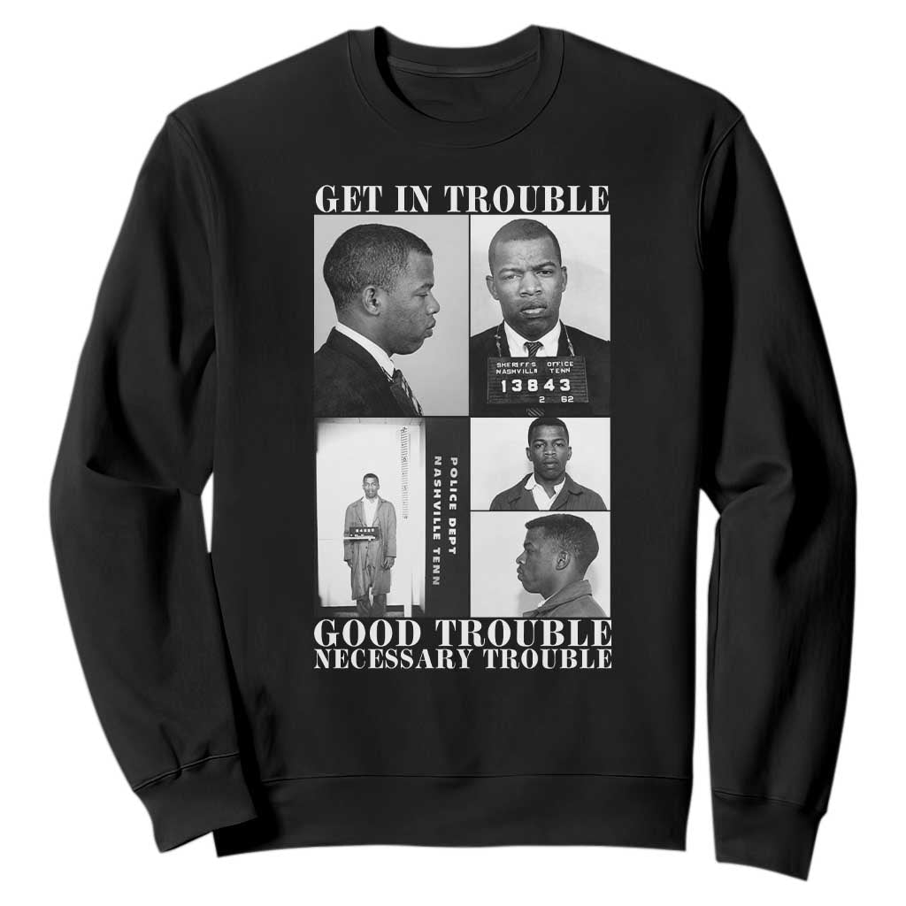 John Lewis Affrican American Sweatshirt Get in Good Necessary Trouble