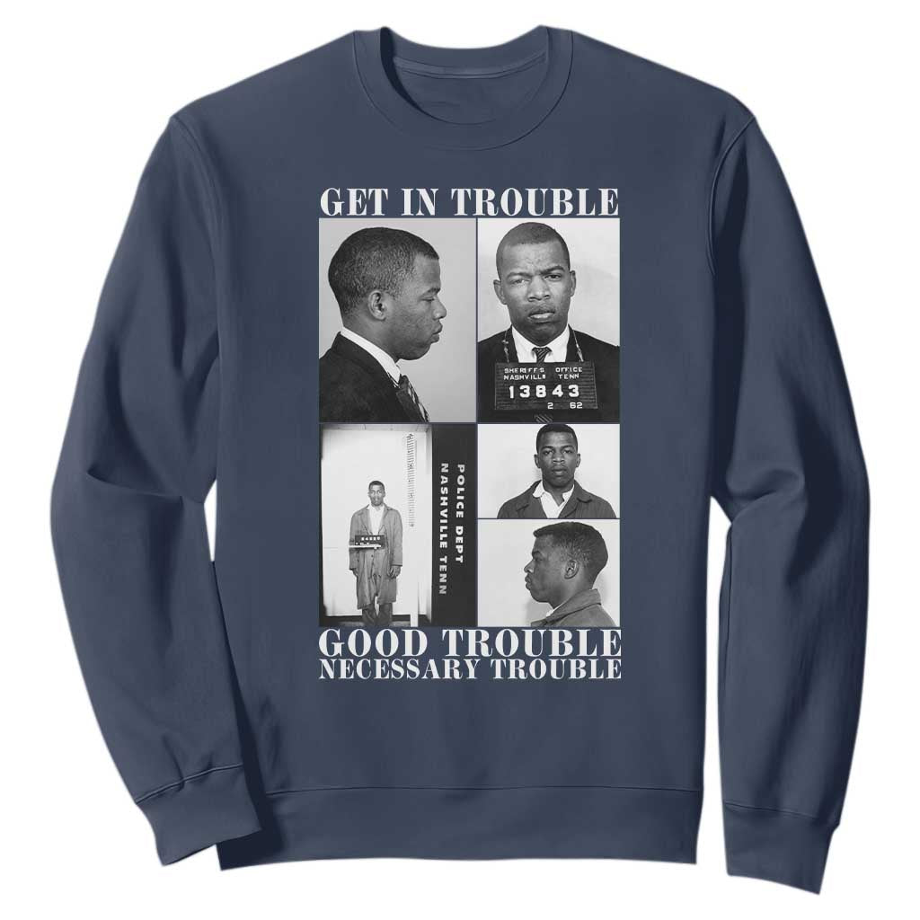 John Lewis Affrican American Sweatshirt Get in Good Necessary Trouble