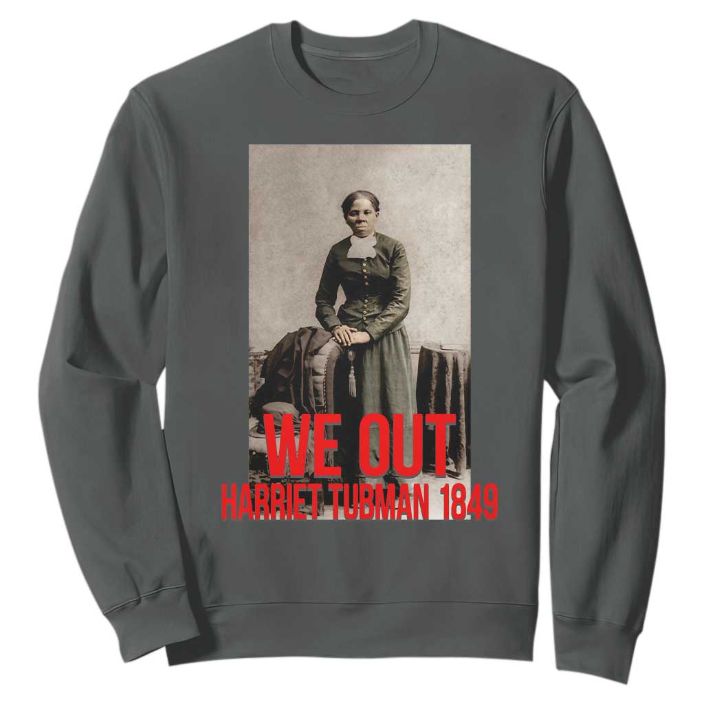 Harriet Tubman Quote Sweatshirt Black Woman History