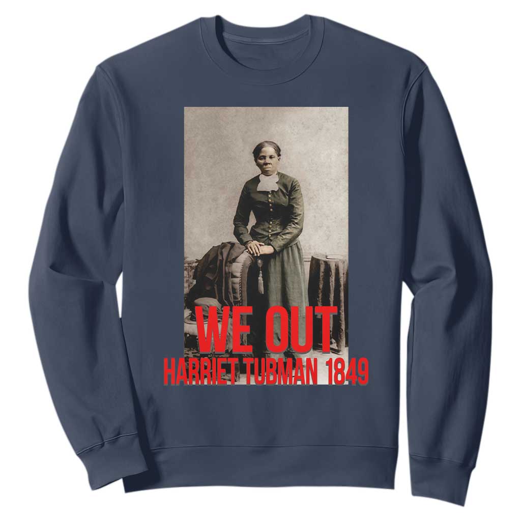 Harriet Tubman Quote Sweatshirt Black Woman History