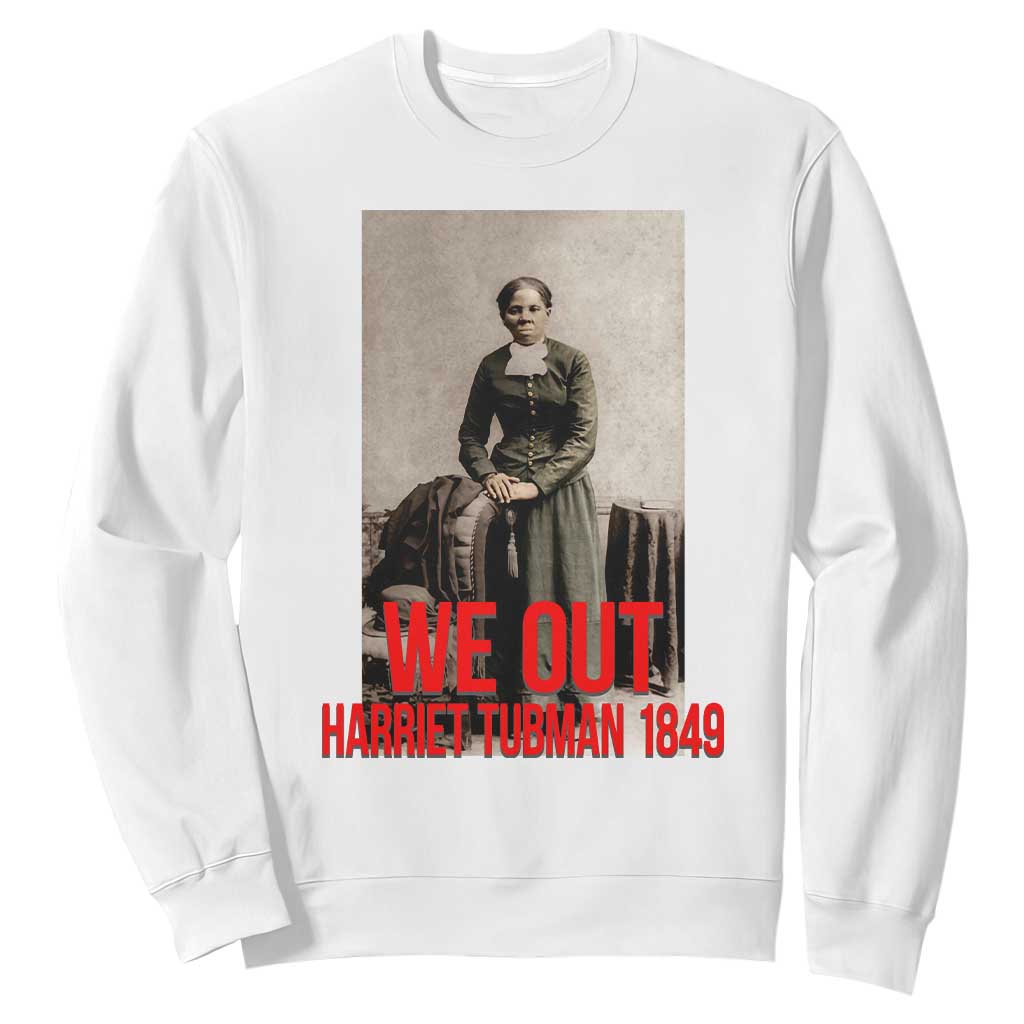 Harriet Tubman Quote Sweatshirt Black Woman History