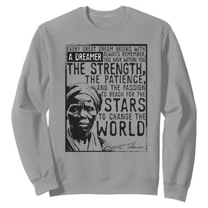 Harriet Tubman Quote Sweatshirt Black Woman History Activist