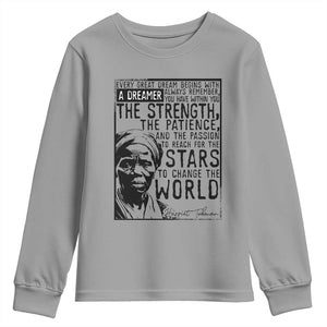 Harriet Tubman Quote Youth Sweatshirt Black Woman History Activist