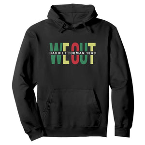 Harriet Tubman Quote Hoodie Black Woman American History Activist
