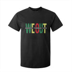 Harriet Tubman Quote T Shirt For Kid Black Woman American History Activist