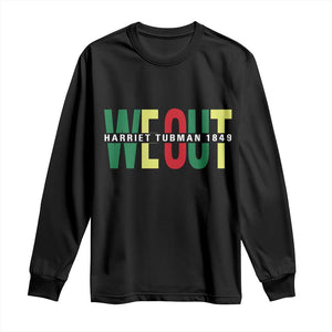Harriet Tubman Quote Long Sleeve Shirt Black Woman American History Activist