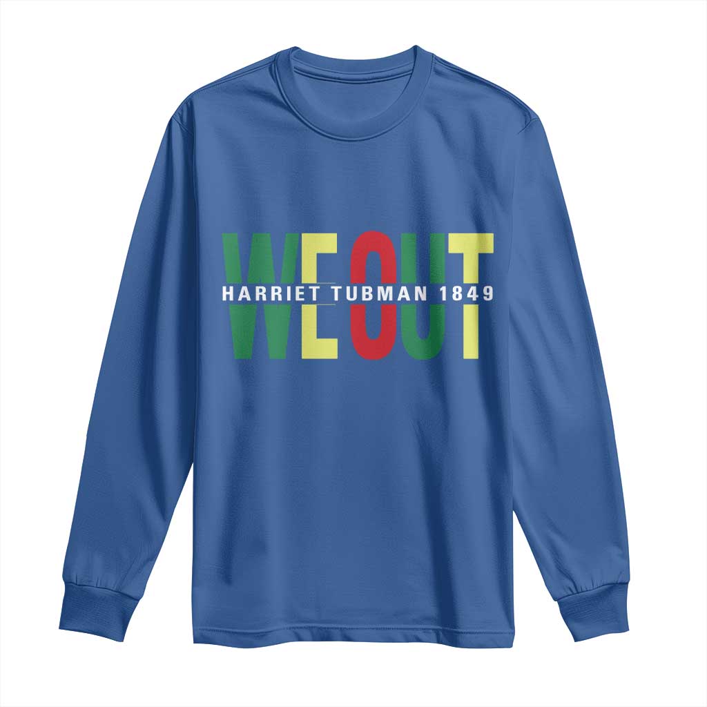 Harriet Tubman Quote Long Sleeve Shirt Black Woman American History Activist
