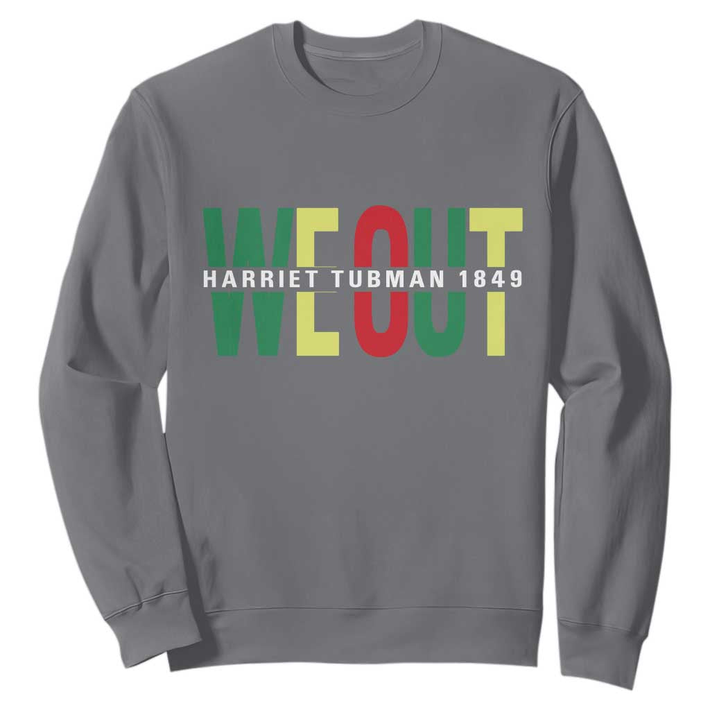 Harriet Tubman Quote Sweatshirt Black Woman American History Activist