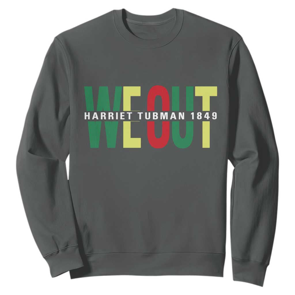 Harriet Tubman Quote Sweatshirt Black Woman American History Activist