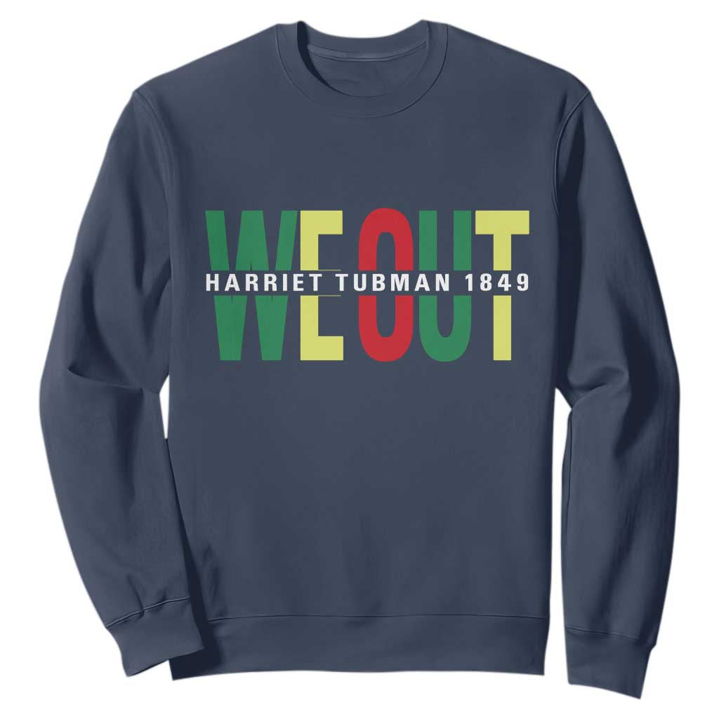 Harriet Tubman Quote Sweatshirt Black Woman American History Activist