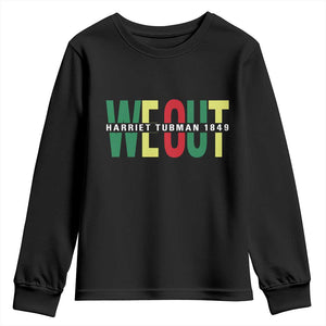Harriet Tubman Quote Youth Sweatshirt Black Woman American History Activist