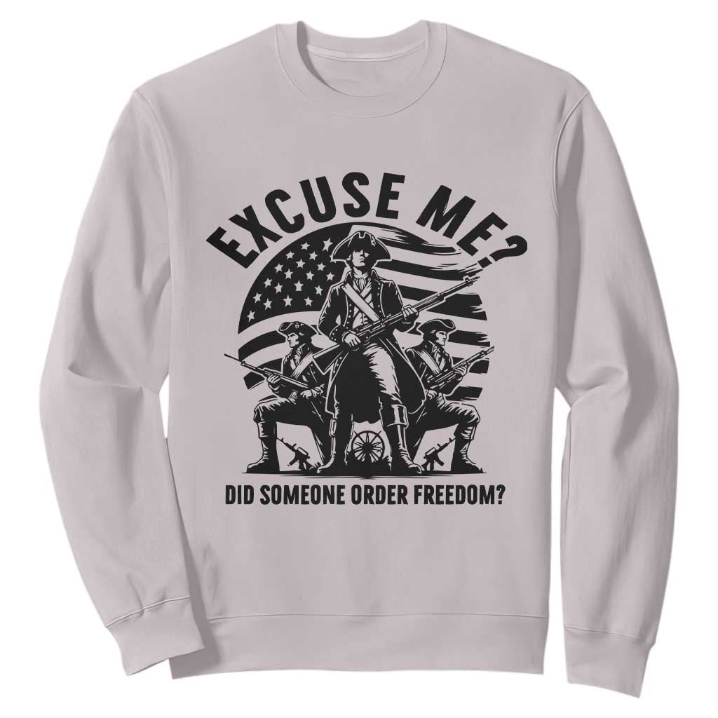 Freedom Resist Protest Civil Rights Sweatshirt Excuse Me Did Someone Order Freedom