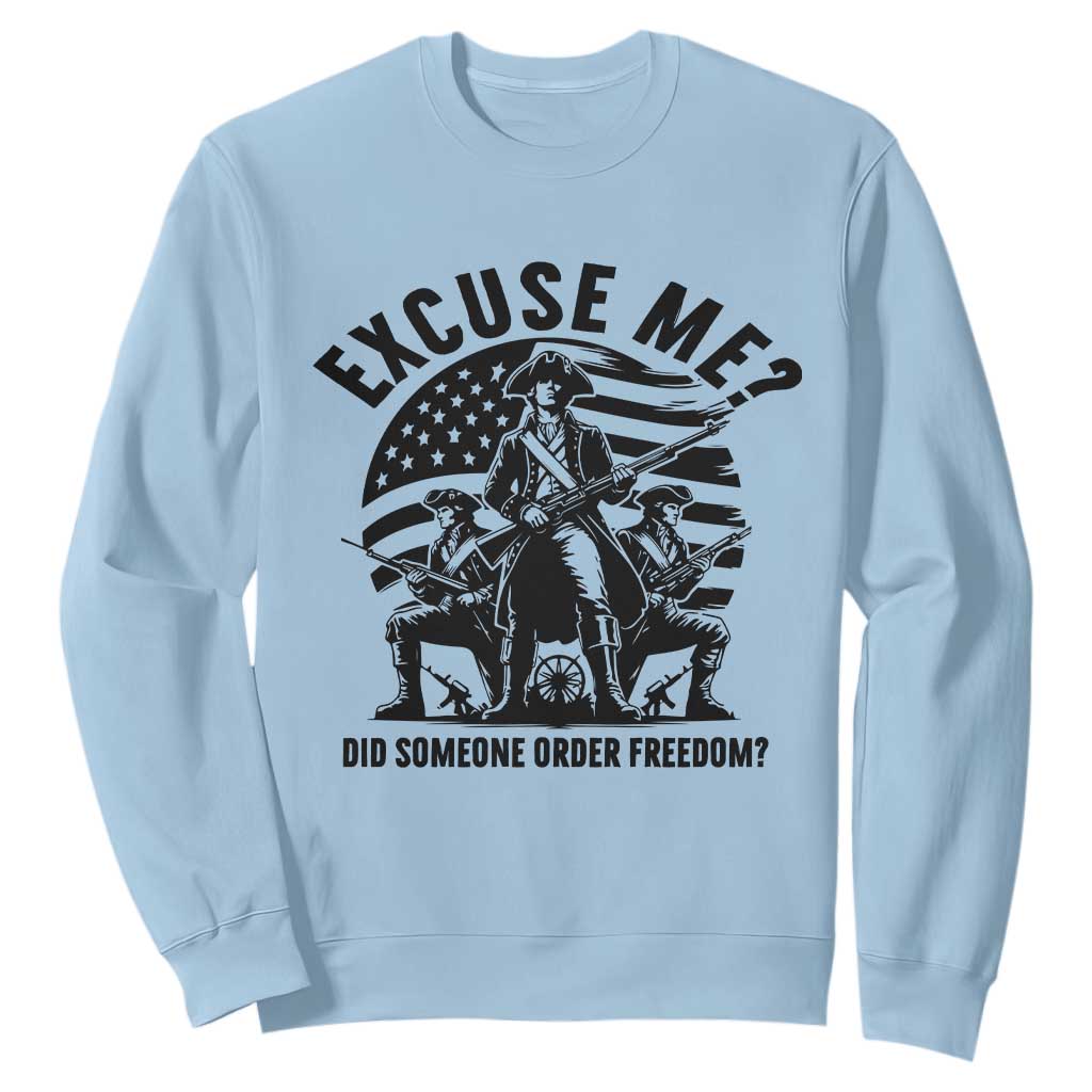 Freedom Resist Protest Civil Rights Sweatshirt Excuse Me Did Someone Order Freedom