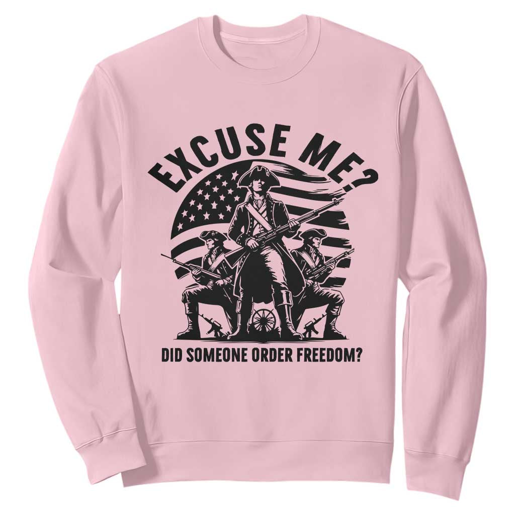 Freedom Resist Protest Civil Rights Sweatshirt Excuse Me Did Someone Order Freedom